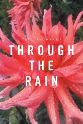 Through the Rain by Paul Richards