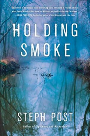 Holding Smoke by Steph Post