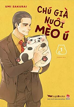 Chú già nuôi mèo ú - Tập 1 by Danna, Umi Sakurai, 桜井海