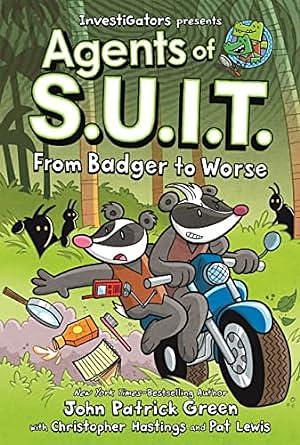 Agents of S.U.I.T.: From Badger to Worse by Pat Lewis, Christopher Hastings, John Patrick Green