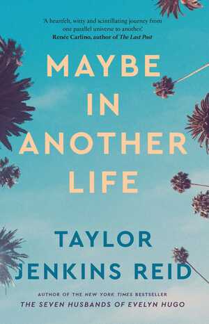 Maybe in Another Life by Taylor Jenkins Reid