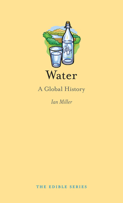 Water: A Global History by Ian Miller