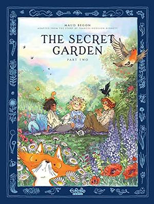 The Secret Garden - Part 2 by Maud Begon