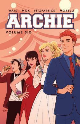 Archie, Vol. 6 by Mark Waid, Audrey Mok