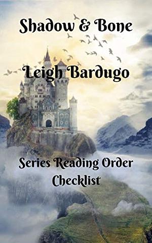 Shadow & Bone Leigh Bardugo Series Reading Order Checklist by NOT A BOOK