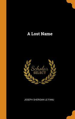 A Lost Name by J. Sheridan Le Fanu