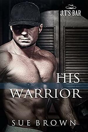 His Warrior by Sue Brown