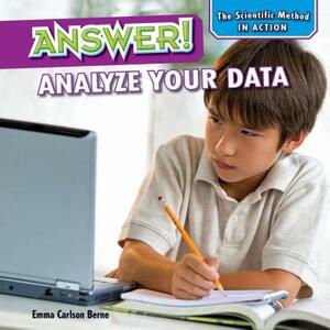 Answer!: Analyze Your Data by Emma Carlson Berne