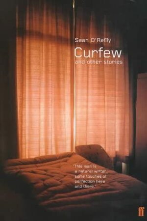 Curfew, And Other Stories by Sean O'Reilly