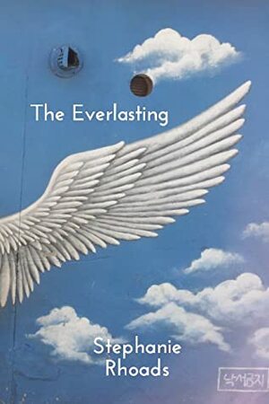 The Everlasting by Stephanie Rhoads