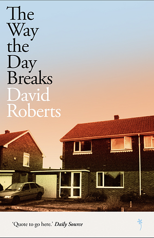 The Way the Day Breaks by David Roberts