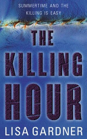 The Killing Hour by Lisa Gardner