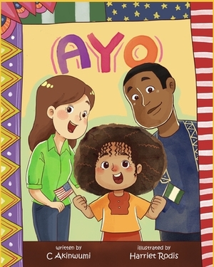 Ayo: Celebrating The Joy of Diversity by C. Akinwumi