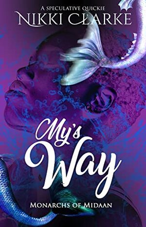 My's Way by Nikki Clarke