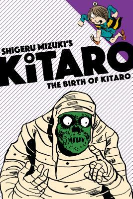 The Birth of Kitaro by Shigeru Mizuki