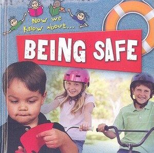 Being Safe by Jinny Johnson