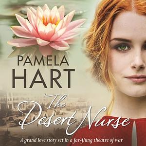 The Desert Nurse by Pamela Hart