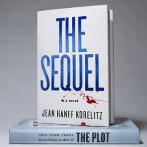 The Sequel: A Novel by Jean Hanff Korelitz