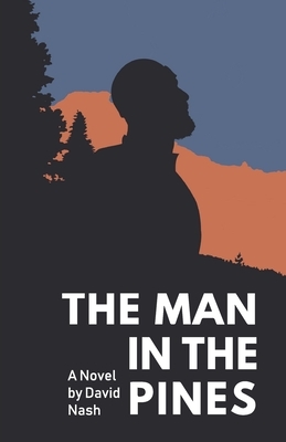 The Man in the Pines by David Nash