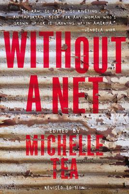 Without a Net: The Female Experience of Growing Up Working Class by 