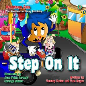 Beantown Pals, the Adventures of Bucky and Betty, Volume 4, Step on It!: Step on It by Thomas Hayes, Tammy Pooler