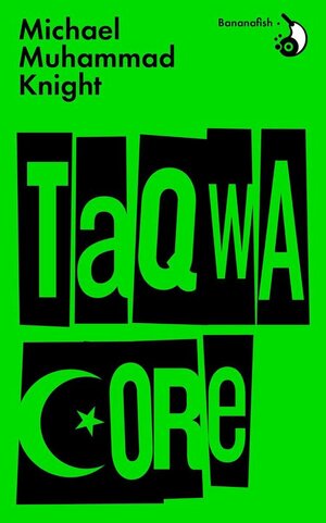 Taqwacore by Michael Muhammad Knight