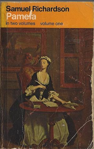 Pamela, Volume 1 by Samuel Richardson