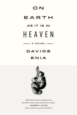 On Earth as It Is in Heaven by Davide Enia