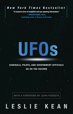 UFOs: Generals, Pilots, and Government Officials Go on the Record by Leslie Kean