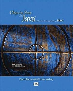 Objects First with Java by Michael Kölling, David J. Barnes, David J. Barnes