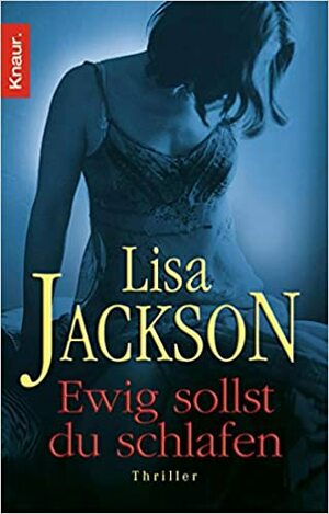 Ewig sollst du schlafen by Lisa Jackson