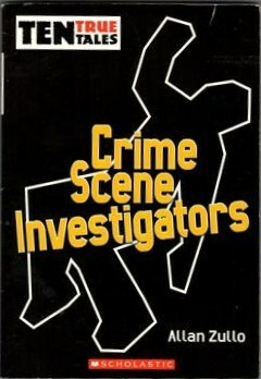 Crime Scene Investigators by Allan Zullo