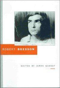 Robert Bresson by James Quandt