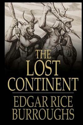 The Lost Continent by Edgar Rice Burroughs