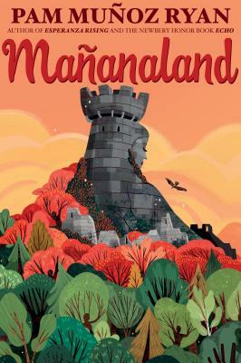 Mañanaland by Pam Muñoz Ryan