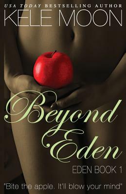 Beyond Eden by Kele Moon