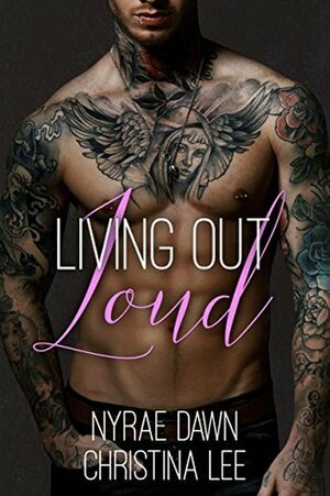 Living Out Loud by Nyrae Dawn, Christina Lee