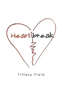 Heartbreak by Tiffany Field