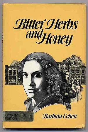 Bitter Herbs and Honey by Barbara Cohen