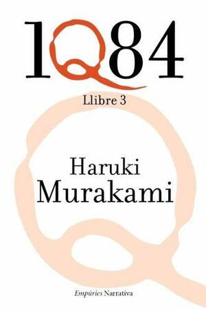 1Q84, Llibre 3 by Haruki Murakami