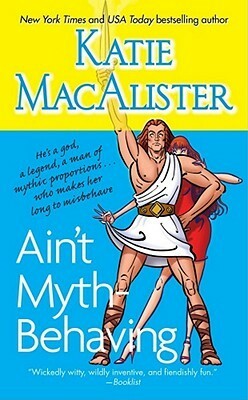 Ain't Myth-Behaving by Katie MacAlister