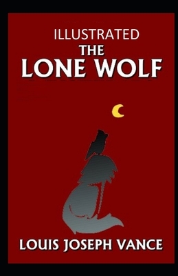 The Lone Wolf Illustrated by Louis Joseph Vance