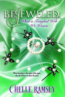 BeJeweled: What A Tangled Web We Weave by Chelle Ramsey