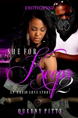 She For Keeps A Urban Love Story 2 by Queeny Pitts