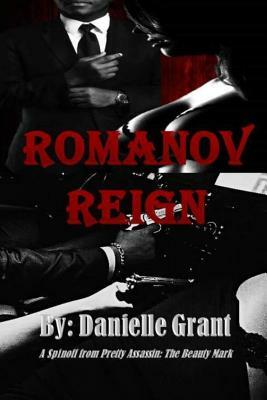 Romanov Reign by Danielle Grant