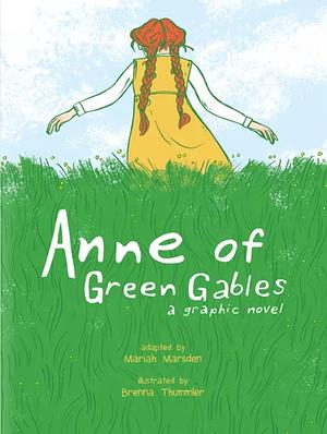 Anne of Green Gables: a Graphic Novel by Brenna Thummler