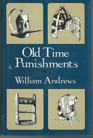 Old Time Punishments by William Andrews