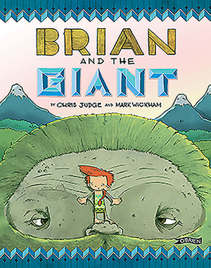 Brian and the Giant by Chris Judge, Mark Wickham