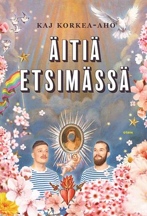 Äitiä etsimässä by Kaj Korkea-aho