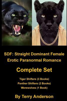 Sdf: Straight Dominant Female Complete Set Tigers, Panthers, and Werewolves by Terry Anderson